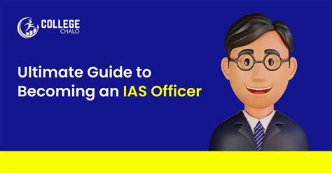 Ultimate Guide to Becoming an IAS Officer - College Chalo