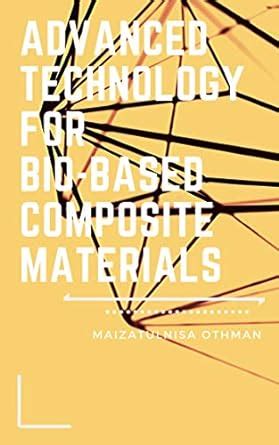 Advanced Technology for Bio-based Composite Materials eBook : Othman ...