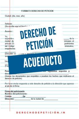 FORMATO DERECHO DE PETICIÓN ACUEDUCTO - Guía RÁPIDA