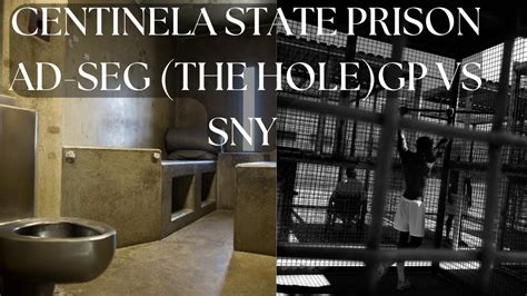 CENTINELA STATE PRISON AD-SEG (THE HOLE ) GP VS SNY - YouTube