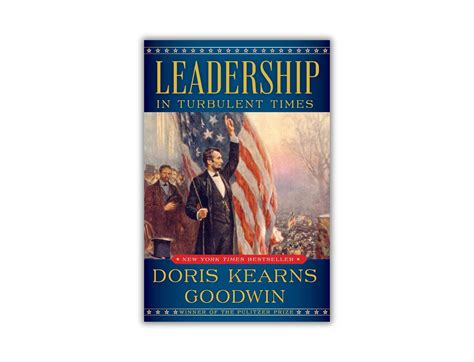 Doris Kearns Goodwin - Leadership In Turbulent Times – Maxwell Leadership