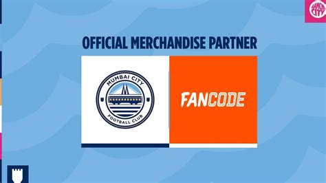 Mumbai City FC announce FanCode as Official Merchandise Partner