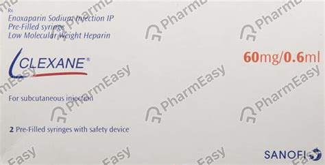 Clexane 60mg/0.6ml Solution For Injection 2x0.6ml: Uses, Side-effects ...