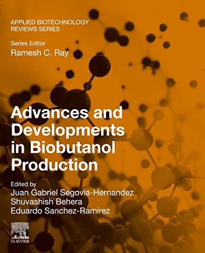 Advances and Developments in Biobutanol Production (Applied ...