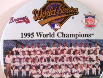 ATLANTA BRAVES 1995 WORLD SERIES CHAMPIONS TEAM PHOTO BUTTON WITH ...
