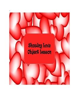 Showing Love Object Lesson by Paige Gardner | Teachers Pay Teachers