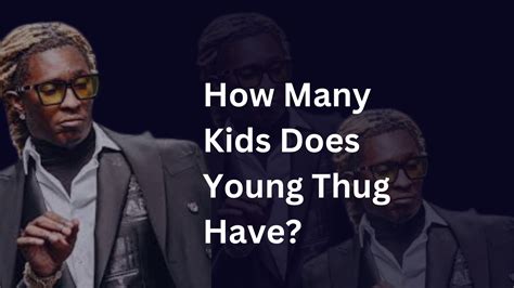 How Many Kids Does Young Thug Have? - BigBrainMode