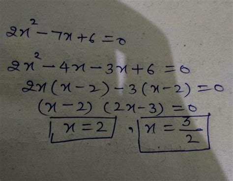 2x^2-7x+6=0 solve the quadratic equation by factorisation - Brainly.in