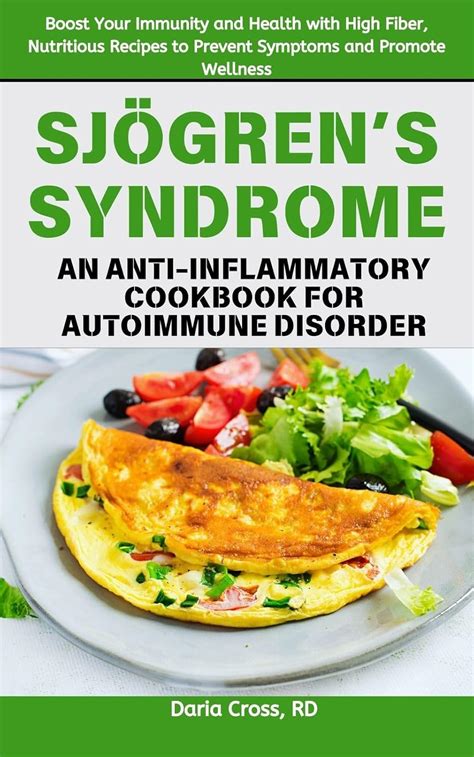 Sjögren’s Syndrome: An Anti-inflammatory Cookbook for Autoimmune ...