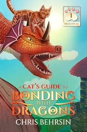 A Cat's Guide to Bonding with Dragons (Dragoncat Book 1) eBook ...