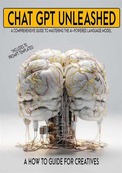Chat GPT Unleashed: A Comprehensive Guide to Mastering the AI-powered ...