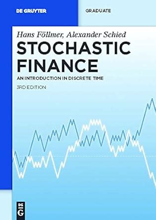 Stochastic Finance: An Introduction in Discrete Time (De Gruyter ...