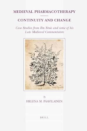Buy Medieval Pharmacotherapy Continuity and Change: Case Studies from ...