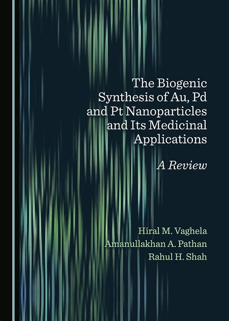 Buy The Biogenic Synthesis of Au, Pd and PT Nanoparticles and Its ...