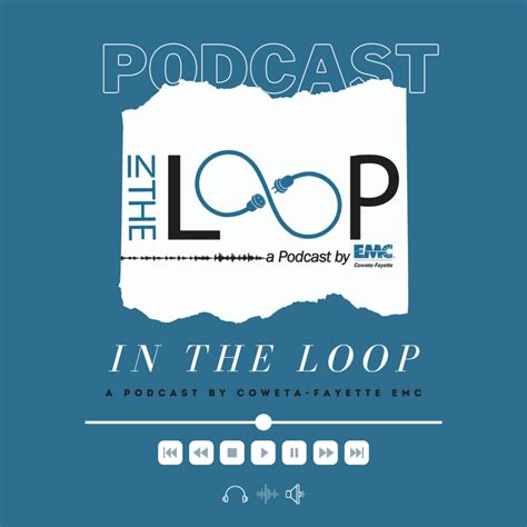 Coweta-Fayette EMC Launches "In The Loop" Podcast - EMC Coweta-Fayette