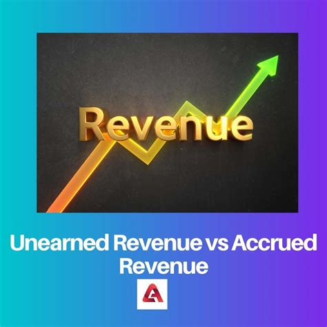Unearned Revenue vs Accrued Revenue: Difference and Comparison