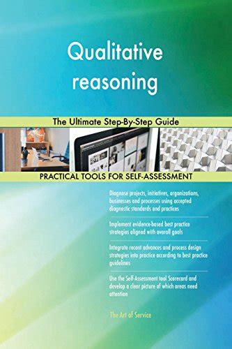 Qualitative reasoning The Ultimate Step-By-Step Guide eBook : Blokdyk ...