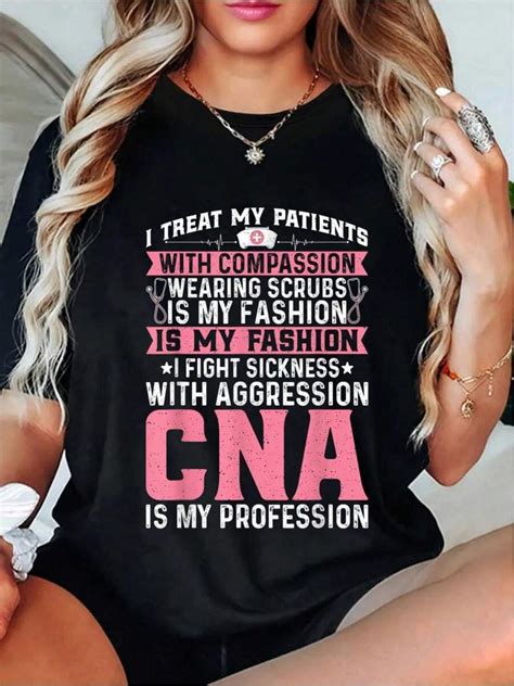 Women's CNA Nurse Assistant T-Shirt-"I Treat My Patients With ...
