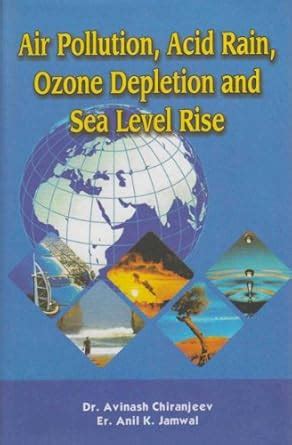 Air Pollution, Acid Rain, Ozone Depletion And Sea Level Rise : Dr ...