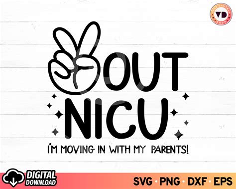 Peace Out NICU SVG Nicu Svg Moving in With My Parents Svg - Etsy