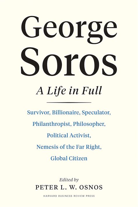 Geroge Soros: A Life In Full by Osnos, Peter L. W.