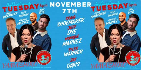 JayDavisComedy YAMASHIRO TUESDAY Jeff Dye, Monique Marvez, Craig ...