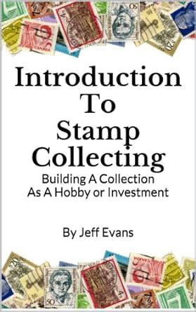 Introduction To Stamp Collecting: Building A Collection As A Hobby or ...