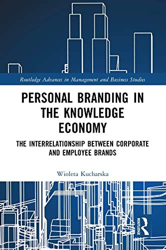 Personal Branding in the Knowledge Economy: The Inter-relationship ...
