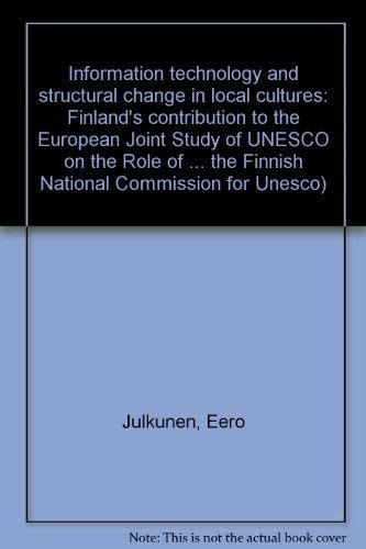 Information technology and structural change in local cultures: Finland ...