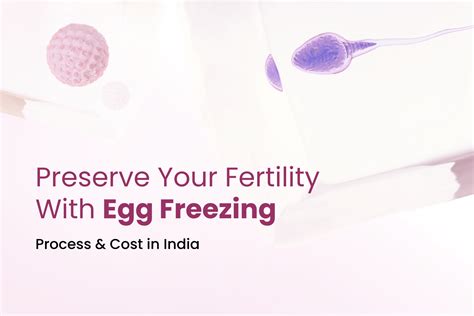 Egg Freezing Process & Cost in India | Best Fertility Centre For You