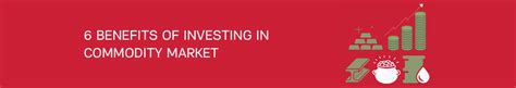 benefits of investing in commodity market
