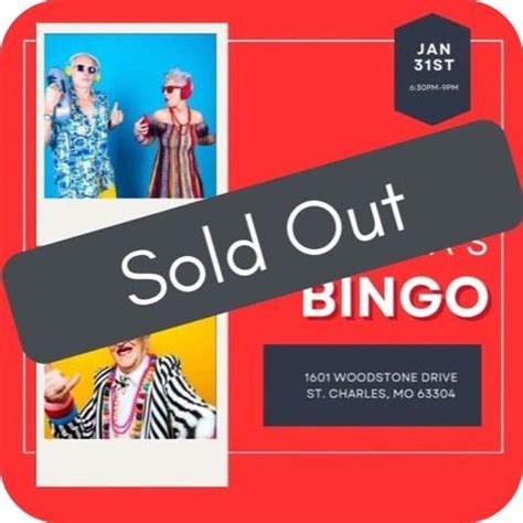 SOLD OUT — Not Your Grandma’s Bingo, 1601 Woodstone Drive, St. Charles ...