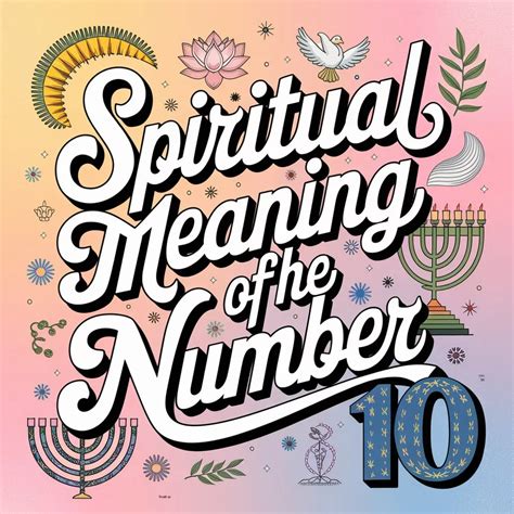 The Spiritual Significance Of Number 10: Divine Wisdom