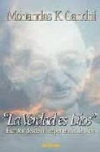 LA VERDAD ES DIOS: ESCRITOS DESDE MI EXPERIENCIA DE DIOS | Mahatma ...
