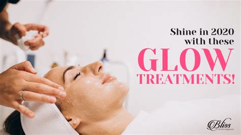 Shine in 2020 with these Glow Treatments