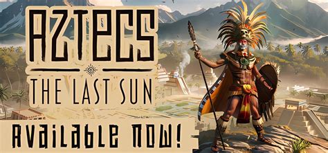 Aztecs: The Last Sun v0.4.0 18970 20250926 gog