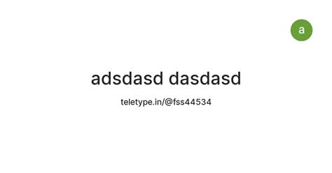 adsdasd dasdasd — Teletype