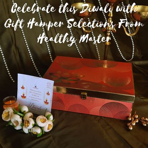 Diwali Gift Hampers: A Nourishing Gesture - Healthy Master