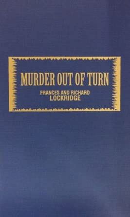 Murder Out of Turn : Lockridge, Frances Louise Davis, Lockridge ...