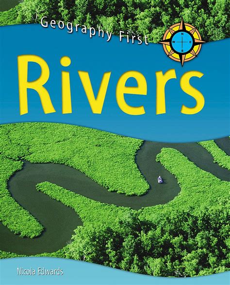 Geography First: Rivers : Edwards, Nicola: Amazon.in: Books