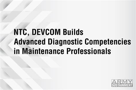 NTC, DEVCOM Builds Advanced Diagnostic Competencies in Maintenance ...