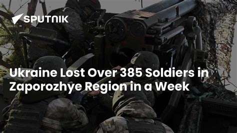 Ukraine Lost Over 385 Soldiers in Zaporozhye Region in a Week