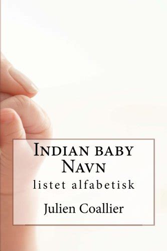 Buy Indian baby Navn: listet alfabetisk (Norwegian Edition) Book Online ...