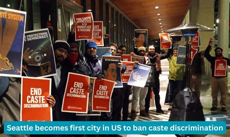 Seattle created history becomes first city in US to ban caste ...