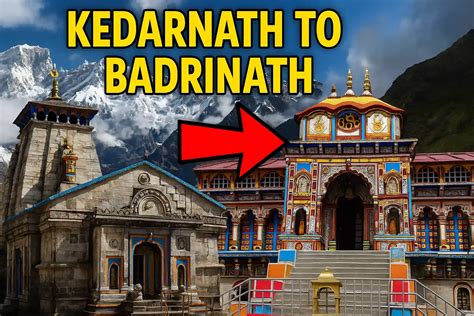 Kedarnath to Badrinath Travel Guide 2026: Route & Darshan Plan