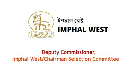 Deputy Commissioner, Imphal West Recruitment 2021 - 8 Vacancy Office ...