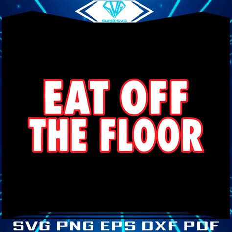 NCAA Georgia Football Eat Off The Floor SVG Cricut Files