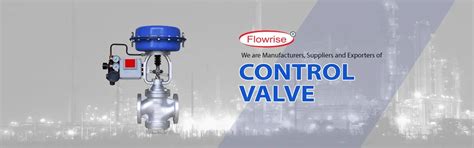 High-Quality Control Valves Manufacturer, Supplier & Exporter in India