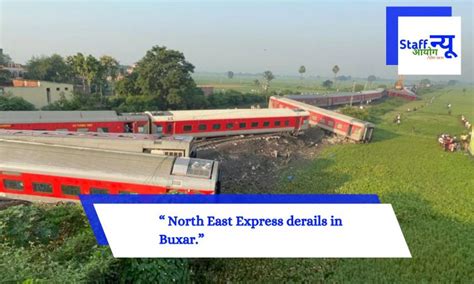 Train Accident in Bihar: North East Express derails in Buxar, 10 trains ...