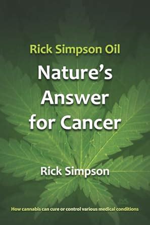 Rick Simpson Oil - Nature's Answer for Cancer : Amazon.in: Books